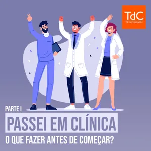 Passei em Clínica - Parte 1: O que fazer antes de começar a residência de clínica médica