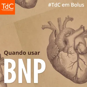 TdC em Bolus - Quando usar o BNP