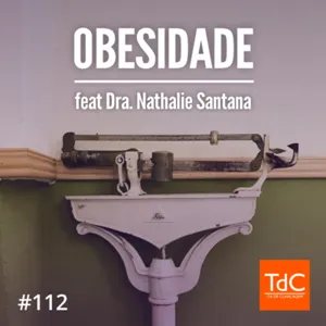 Episódio 112: Obesidade - Tratamento Medicamentoso