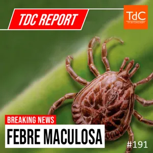 TdC 191: Febre Maculosa - TdC Report